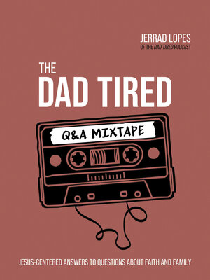cover image of The Dad Tired Q&A Mixtape